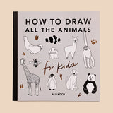 All the Animals: A how to draw book for kids