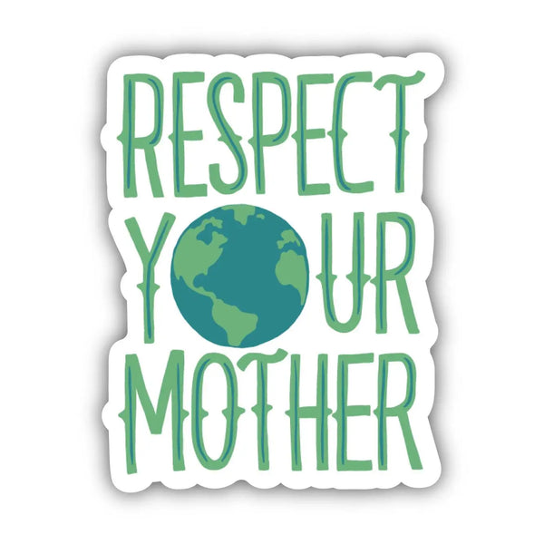 Respect Your Mother Sticker
