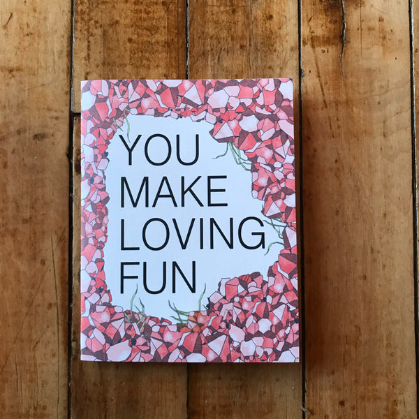 "You Make Loving Fun" Card